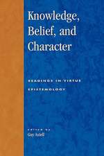 Knowledge, Belief, and Character