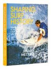 Shaping Surf History Deluxe Edition