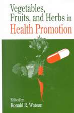 Vegetables, Fruits, and Herbs in Health Promotion