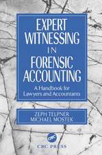 Expert Witnessing in Forensic Accounting: A Handbook for Lawyers and Accountants