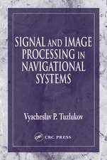 Signal and Image Processing in Navigational Systems