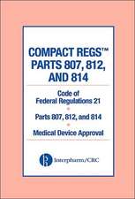 Compact Regs Parts 807, 812, and 814: CFR 21 Parts 807, 812, and 814 Medical Device Approval (10 Pack)