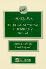 CRC Handbook of Radioanalytical ChemistryVolume 1