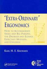 'Extra-Ordinary' Ergonomics: How to Accommodate Small and Big Persons, The Disabled and Elderly, Expectant Mothers, and Children