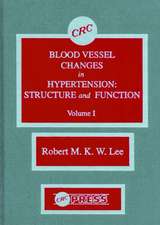 Blood Vessel Changes in Hypertension Structure and Function, Volume I