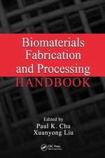 Biomaterials Fabrication and Processing Handbook