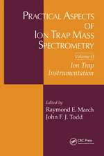 Practical Aspects of Ion Trap Mass Spectrometry, Volume II