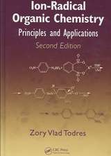 Ion-Radical Organic Chemistry: Principles and Applications, Second Edition