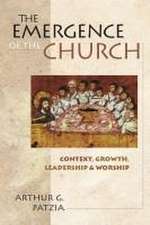 The Emergence of the church – Context, Growth, Leadership And Worship