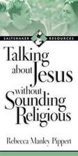 Talking about Jesus without Sounding Religious