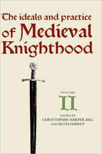 The Ideals and Practice of Medieval Knighthood, – Papers from the Third Strawberry Hill Conference, 1986