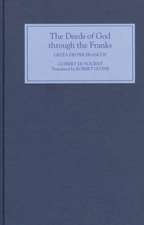 The Deeds of God through the Franks – A Translation of Guibert de Nogent`s `Gesta Dei per Francos`