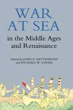 War at Sea in the Middle Ages and the Renaissance