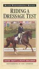 Trott, D: Riding a Dressage Test