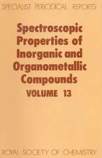 Spectroscopic Properties of Inorganic and Organometallic Compounds: Volume 13