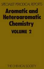 Aromatic and Heteroaromatic Chemistry: Volume 2