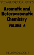 Aromatic and Heteroaromatic Chemistry: Volume 6