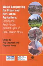 Waste Composting for Urban and Peri–Urban– Agriculture – Closing the Rural–Urban Nutrient Cycle in Sub–Saharan Africa