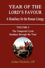 Year of the Lord's Favour. a Homiliary for the Roman Liturgy. Volume 3: Sundays Through the Year