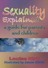 Sexuality Explained: A Guide for Parents and Children