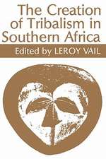 The Creation of Tribalism in Southern Africa