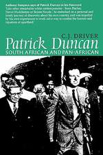 Patrick Duncan – South African and Pan–Africanist