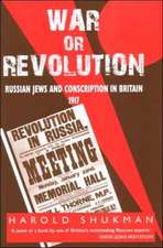 War or Revolution: Russian Jews and Conscription in Britain, 1917