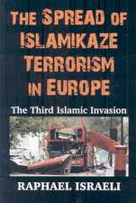 The Spread of Islamikaze Terrorism in Europe