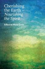 Cherishing the Earth -- Nourishing the Spirit