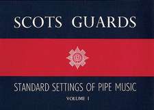 Scots Guards - Volume 1