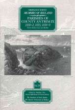 Ordnance Survey Memoirs of Ireland: 1830-2, 1835, 1838-9