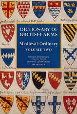 Dictionary of British Arms – Medieval Ordinary Volume II