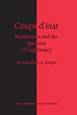 Joseph, L: Coups d'etat, Revolutions and the Question of Leg