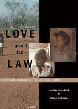 Love Against the Law: The Autobiographies of Tex & Nelly Camfoo