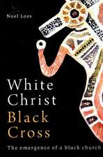 White Christ, Black Cross: The Emergence of a Black Church