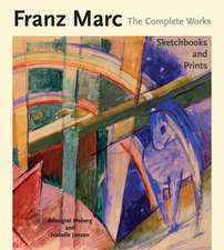 Franz Marc The Complete Works Volume III: Sketchbooks and Prints