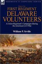 History of the First Regiment, Delaware Volunteers