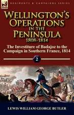 Wellington's Operations in the Peninsula 1808-1814