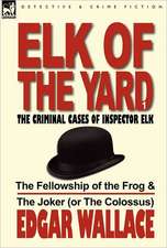 Elk of the Yard-The Criminal Cases of Inspector Elk