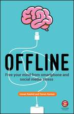 Offline – Free Your Mind from Smartphone and Social Media Stress