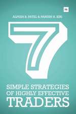 7 Simple Strategies of Highly Effective Traders