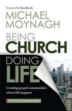 Being Church, Doing Life – Creating gospel communities where life happens