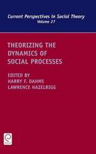 Theorizing the Dynamics of Social Processes