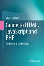 Guide to HTML, JavaScript and PHP: For Scientists and Engineers