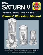 NASA Saturn V Owners′ Workshop Manual – 1967–1973 (Apollo 4 to Apollo 17 & Skylab)