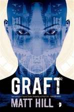 Hill, M: Graft