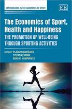 The Economics of Sport, Health and Happiness – The Promotion of Well–being through Sporting Activities