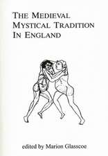 Medieval Mystical Tradition In England