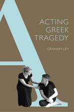 Acting Greek Tragedy