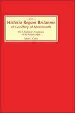 Historia Regum Britannie of Geoffrey of Monmouth – A Summary Catalogue of the Manuscripts